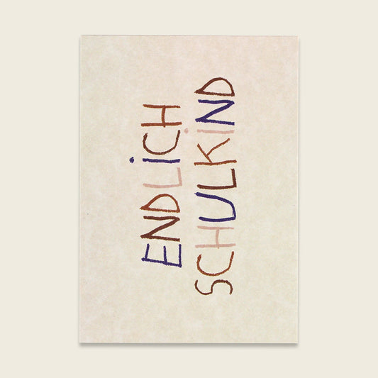1247_PK_EndlichSchulkind_beige_bunteSchrift_1000x1000